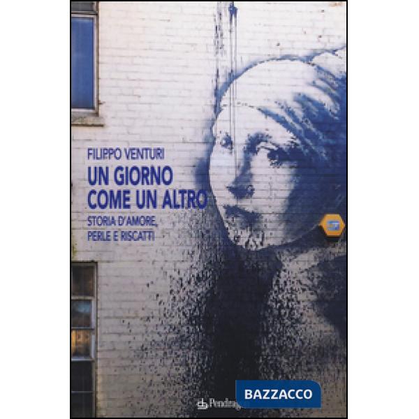 Giorno come un altro. Storia d'amore, perle e riscatti (Un)