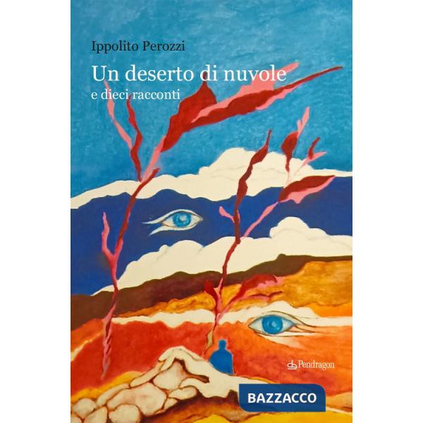 Deserto di nuvole e dieci racconti (Un)