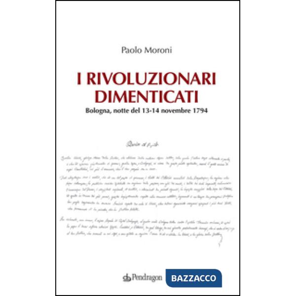 Rivoluzionari dimenticati. Bologna, notte del 13-14 novembre 1794 (I)