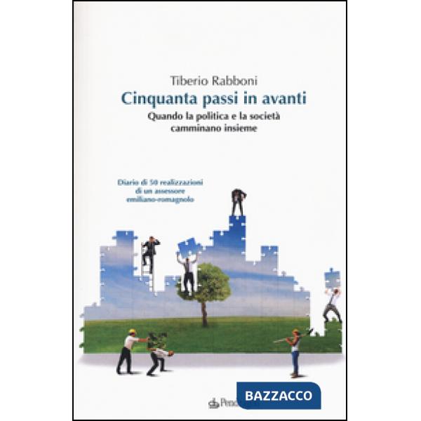 Cinquanta passi in avanti. Quando la politica e la società camminano insieme