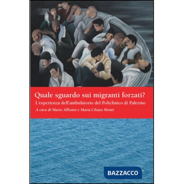 Quale sguardo sui migranti forzati? L'esperienza dell'ambulatorio del Policlinico di Palermo