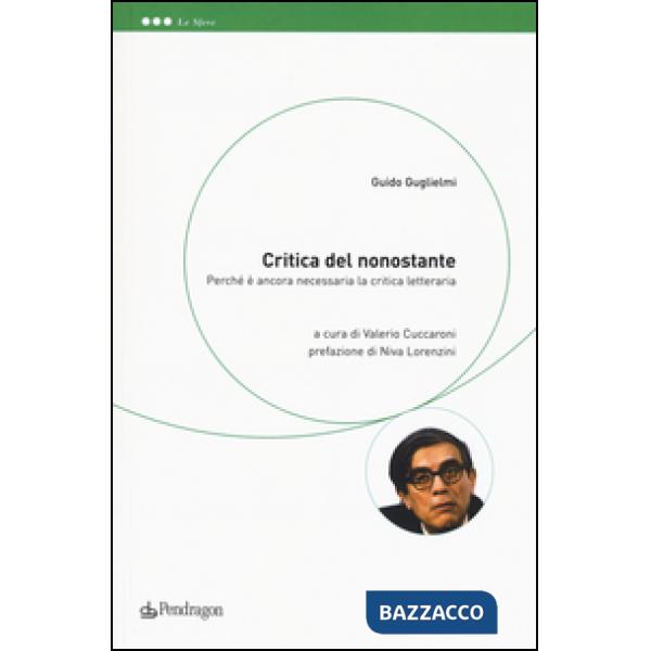 Critica del nonostante. Perché è ancora necessaria la critica letteraria
