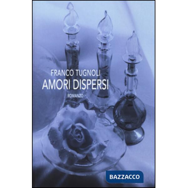 Amori dispersi