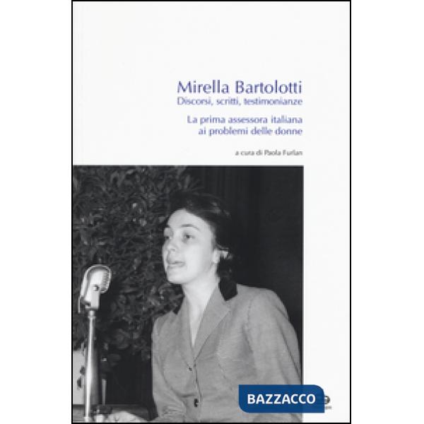 Discorsi, scritti, testimonianze. La prima assessora italiana ai problemi delle donne