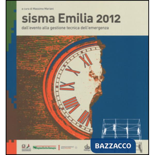 Sisma Emilia 2012. Dall'evento alla gestione tecnica dell'emergenza