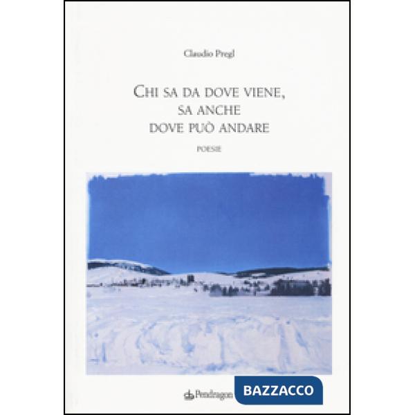 Chi sa da dove viene, sa anche dove può andare