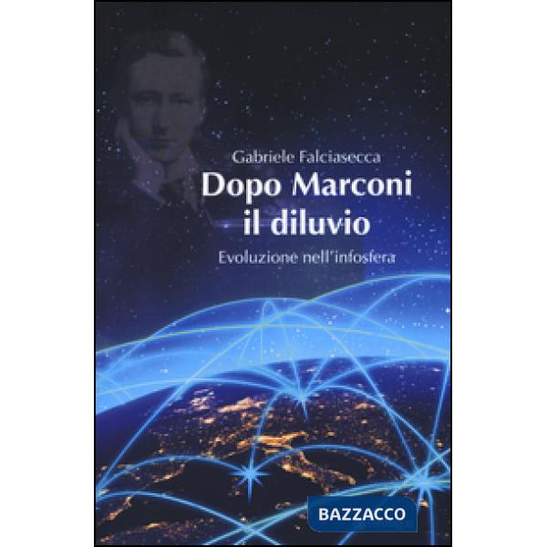 Dopo Marconi il diluvio. Evoluzione nell'infosfera