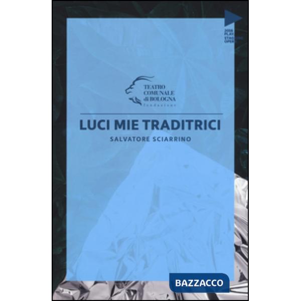 Salvatore Sciarrino. Luci mie traditrici