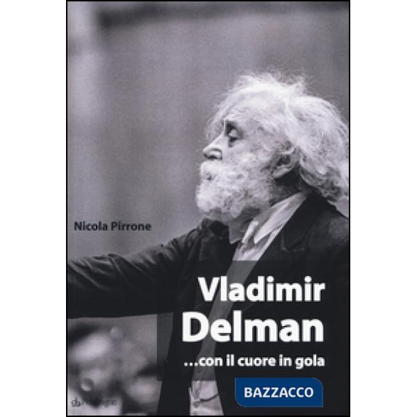 Vladimir Delman... con il cuore in gola