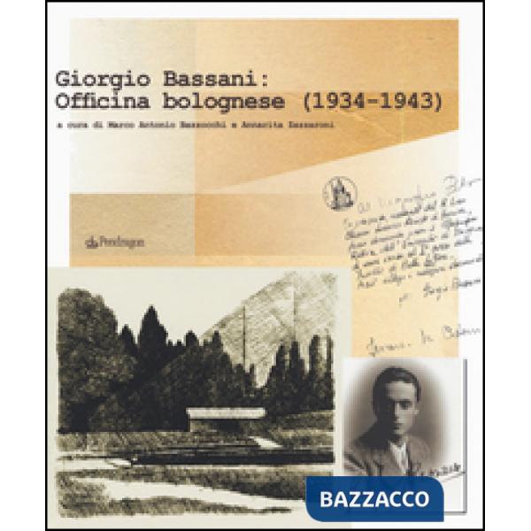 Giorgio Bassani: Officina bolognese (1934-1943)