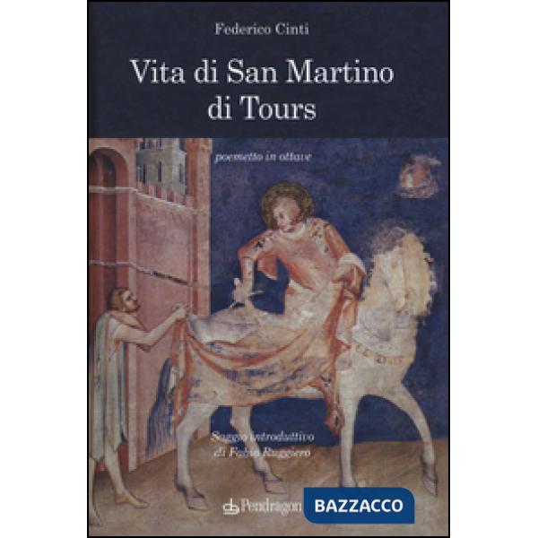 Vita di san Martino di Tours. Poemetto in ottave