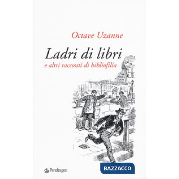 Ladri di libri e altri racconti di bibliofilia