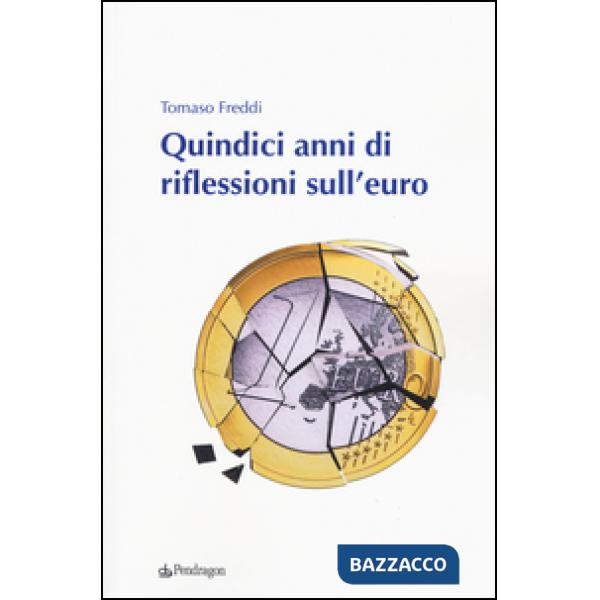 Quindici anni di riflessioni sull'euro