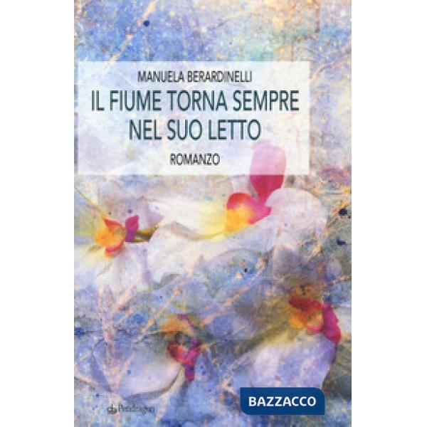 Fiume torna sempre nel tuo letto (Il)