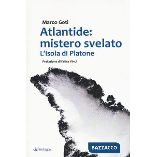 Atlantide: mistero svelato. L'isola di Platone