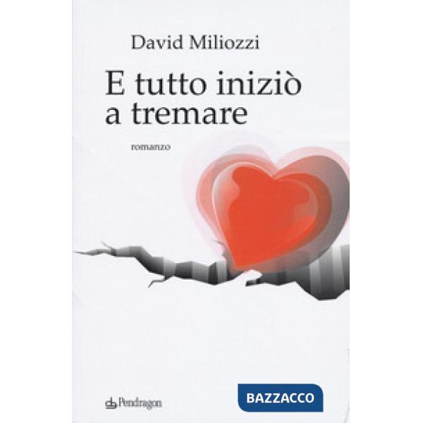 E tutto iniziò a tremare