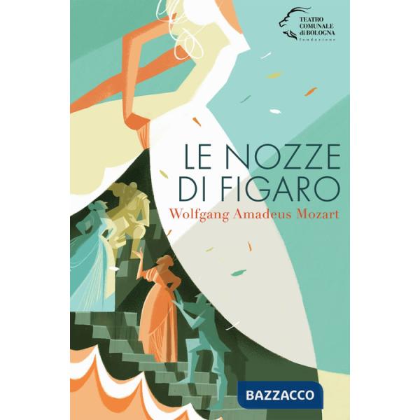 Mozart. Le nozze di Figaro