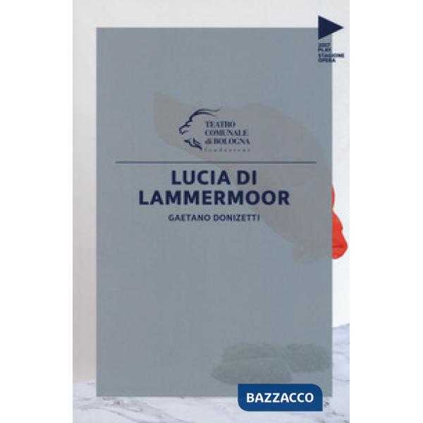 Gaetano Donizetti. Lucia di Lammermoor