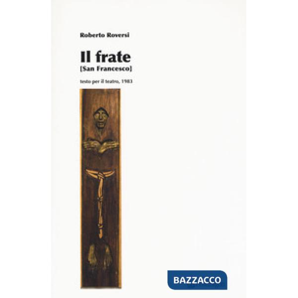 Frate (San Francesco) (Il)