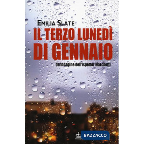 Terzo lunedì di gennaio. Un'indagine dell'ispettor Marchetti (Il)