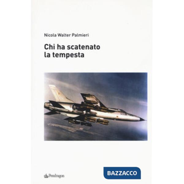 Chi ha scatenato la tempesta