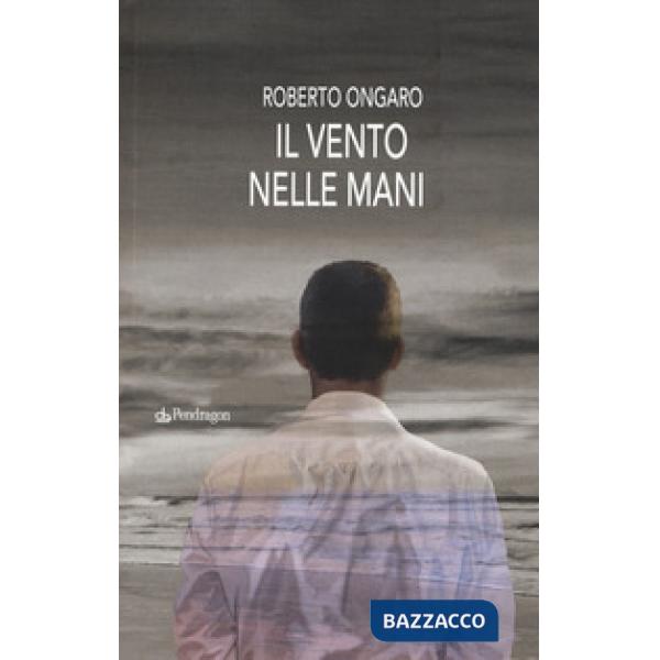 Vento nelle mani (Il)