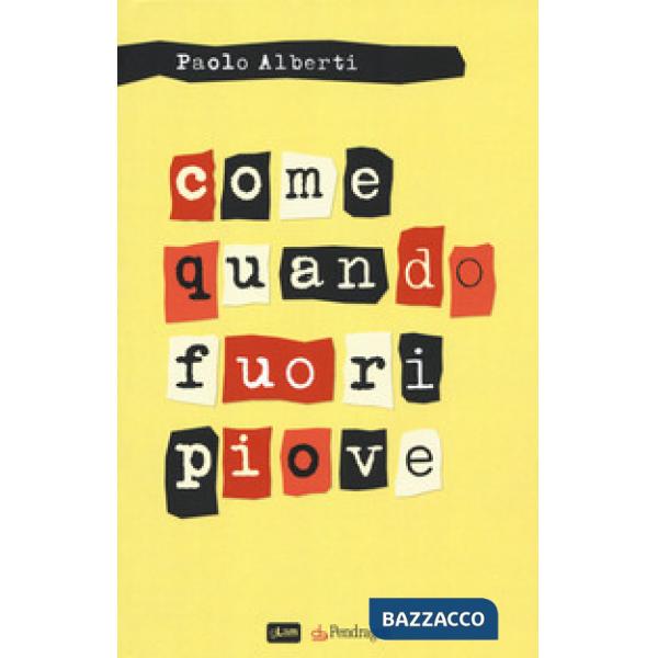 Come quando fuori piove