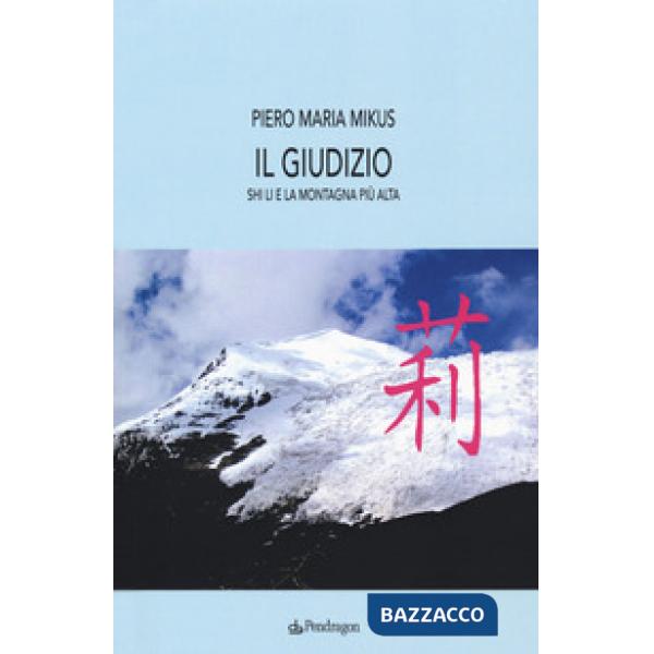 Giudizio. Shi Li e la montagna più alta (Il)