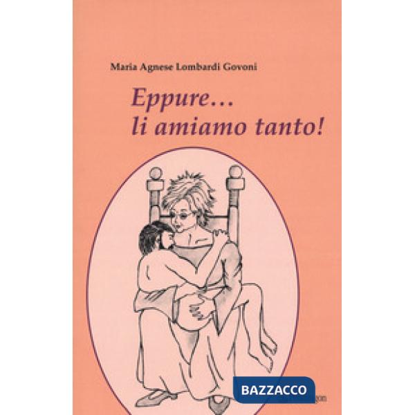 Eppure li amiamo tanto