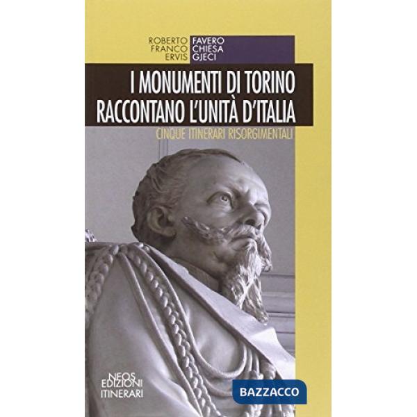 Monumenti di Torino raccontano l'unità d'Italia. Cinque itinerari risorgimentali (I)