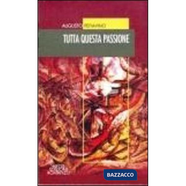 Tutta questa passione