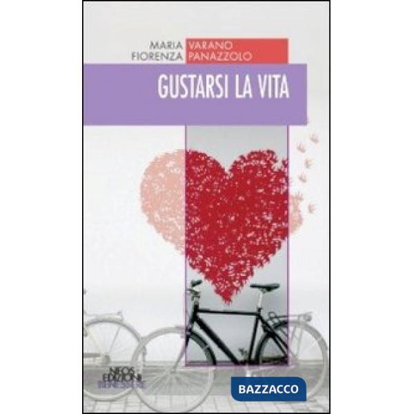 Gustarsi la vita