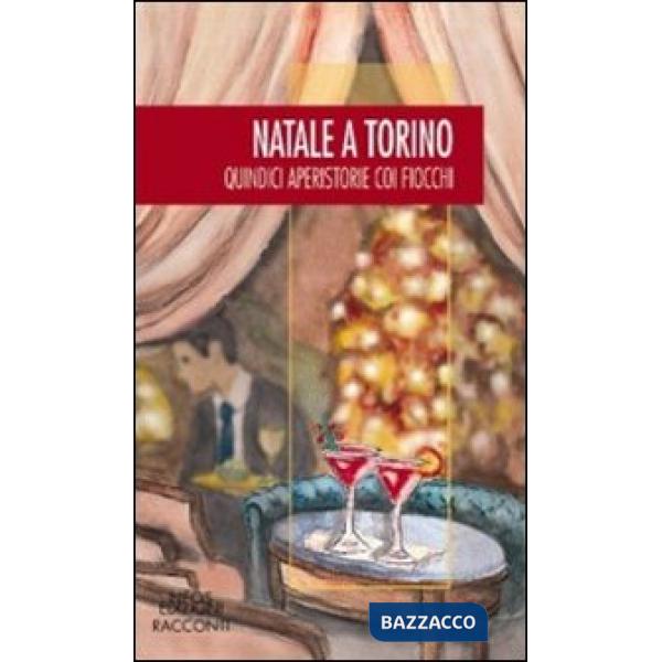 Natale a Torino. Quindici aperistorie con i fiocchi