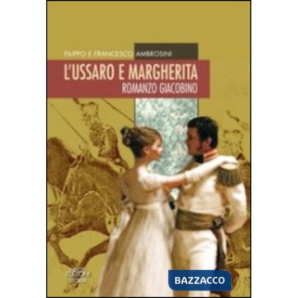 Ussaro e Margherita. Romanzo giacobino (L')