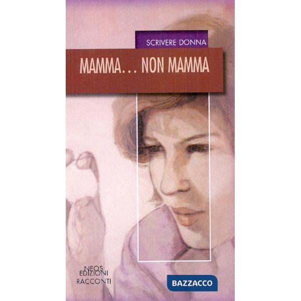 Mamma... non mamma