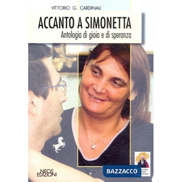 Accanto a Simonetta. Antologia di gioia e di speranza