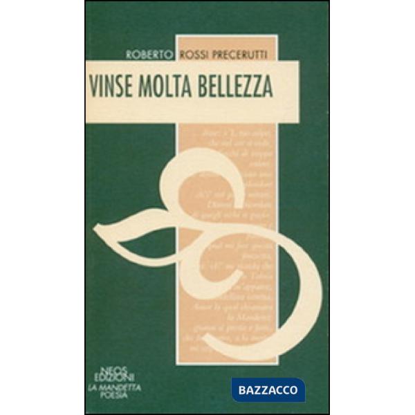 Vinse molta bellezza