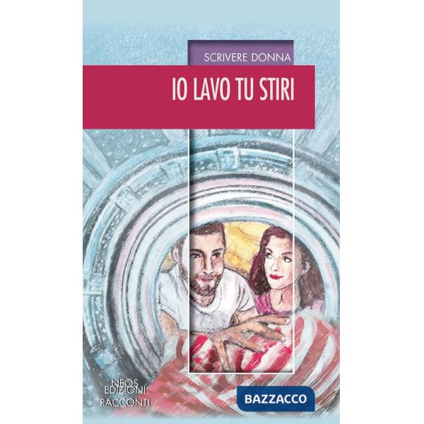 Io lavo tu stiri