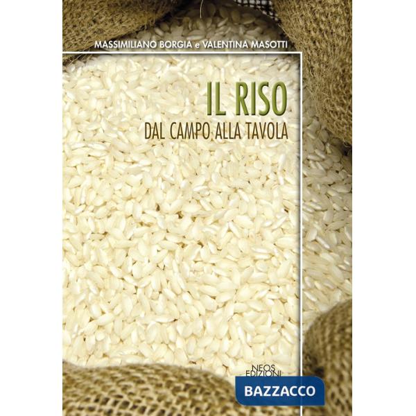 Riso. Dal campo alla tavola (Il)