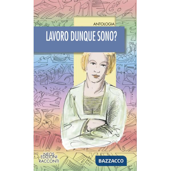Lavoro dunque sono?