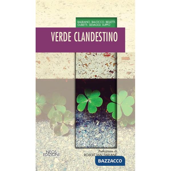 Verde clandestino. Ediz. illustrata