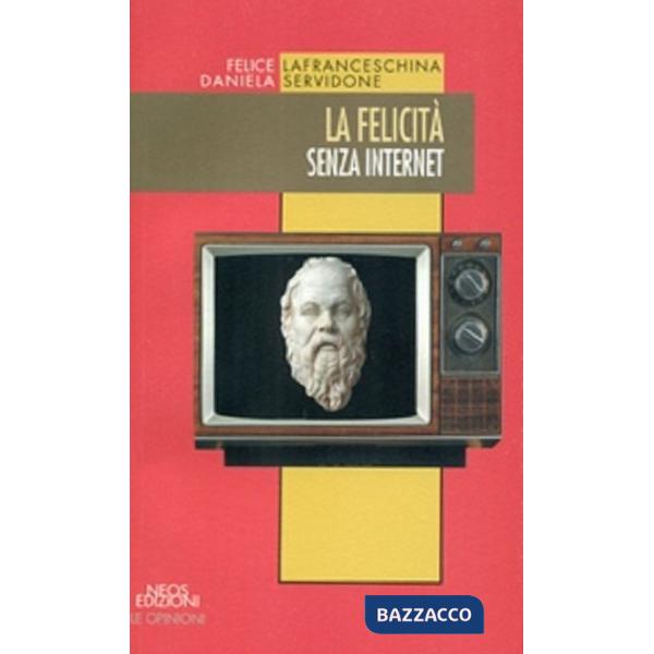 Felicità senza internet (La)