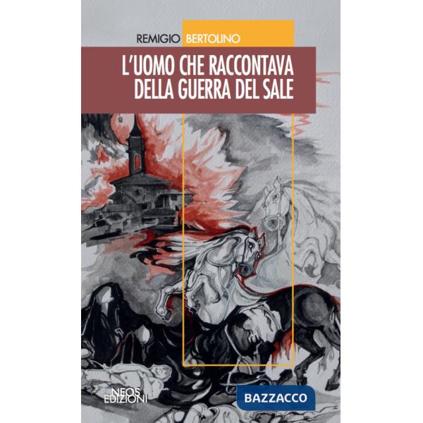 Uomo che raccontava della guerra del sale (L')