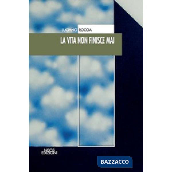 Vita non finisce mai (La)