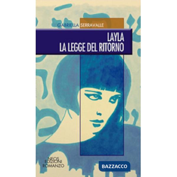 Layla. La legge del ritorno