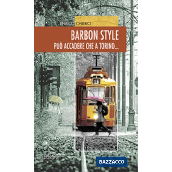 Barbon style. Può accadere che a Torino...