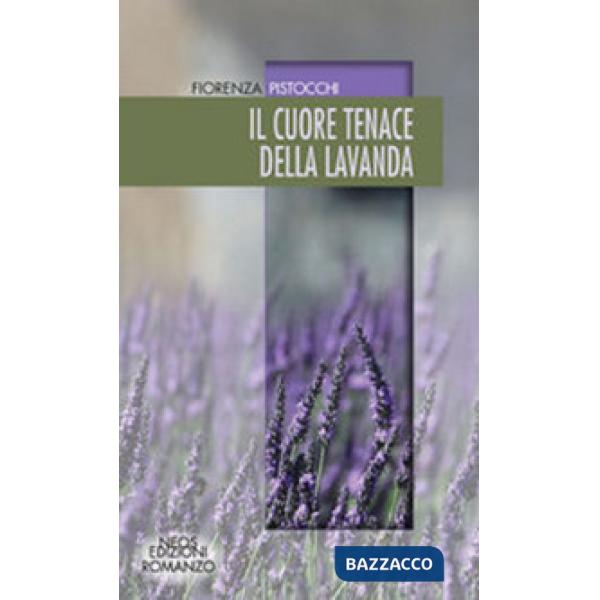 Cuore tenace della lavanda (Il)