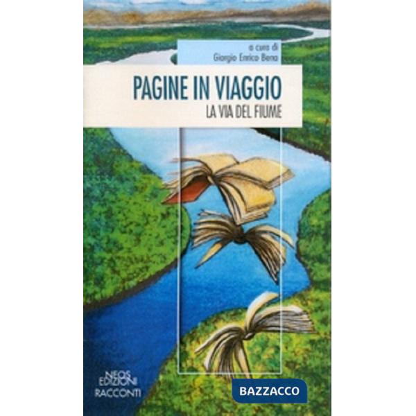 Pagine in viaggio. La via del fiume
