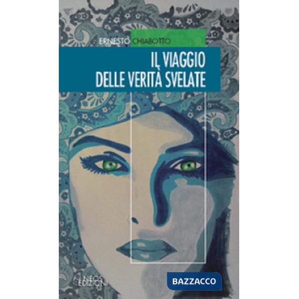 Viaggio delle verità svelate (Il)