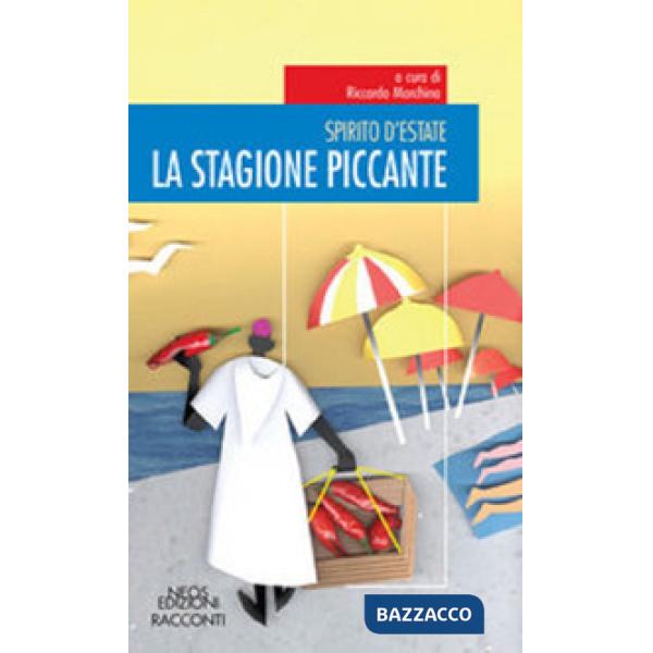 Spirito d'estate. La stagione piccante